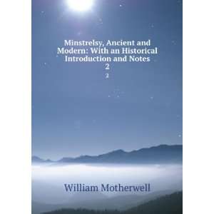   an Historical Introduction and Notes. 2: William Motherwell: Books