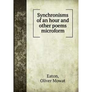   of an hour and other poems microform: Oliver Mowat Eaton: Books