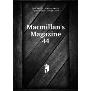  . 44 Mowbray Morris, David Masson , George Grove John Morley Books