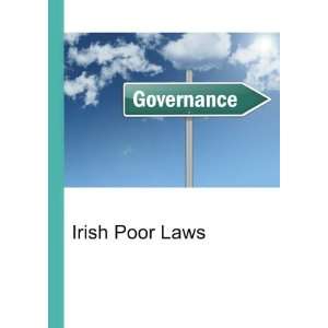  Irish Poor Laws Ronald Cohn Jesse Russell Books