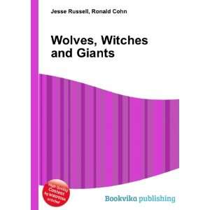  Wolves, Witches and Giants Ronald Cohn Jesse Russell 