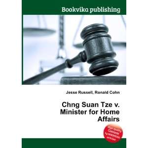  Chng Suan Tze v. Minister for Home Affairs Ronald Cohn 