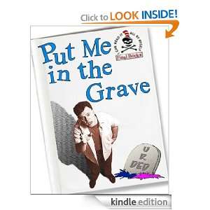 Put Me In The Grave: An All American Manifesto: N. Barry Carver 