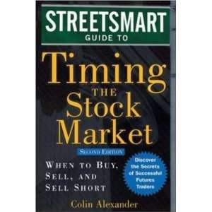  Streetsmart Guide to Timing the Stock Market: When to Buy 