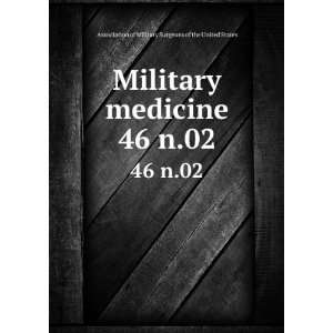  Military medicine. 46 n.02: Association of Military 