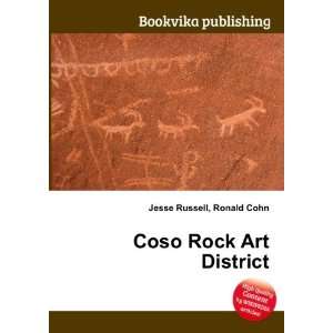  Coso Rock Art District: Ronald Cohn Jesse Russell: Books