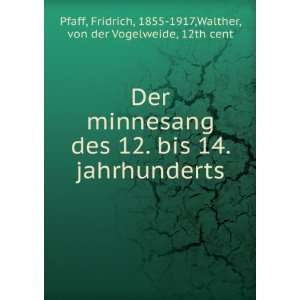   , 1855 1917,Walther, von der Vogelweide, 12th cent Pfaff: Books