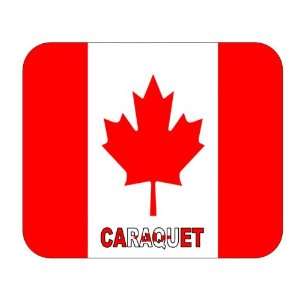  Canada   Caraquet, New Brunswick mouse pad: Everything 