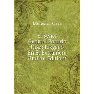   az: Juzgado En El Extranjero (Italian Edition): Melesio Parra: Books