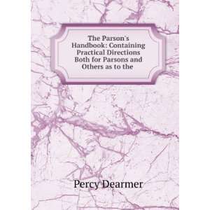   for Parsons and Others as to the .: Percy Dearmer:  Books
