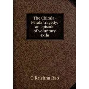    Perala tragedy an episode of voluntary exile G Krishna Rao Books