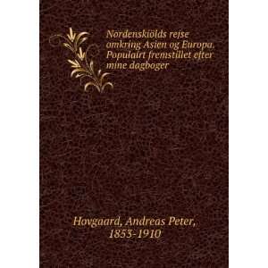   efter mine dagboger Andreas Peter, 1853 1910 Hovgaard Books