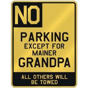   EXCEPT FOR MAINER GRANDPA  PARKING SIGN STATE MAINE