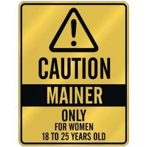   MAINER ONLY FOR WOMEN 18 TO 25 YEARS OLD  PARKING SIGN STATE MAINE