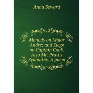   on Captain Cook. Also Mr. Pratts Sympathy. A poem Anna Seward Books