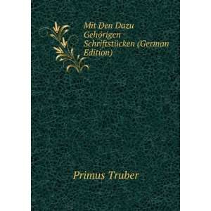   SchriftstÃ¼cken (German Edition) Primus Truber  Books