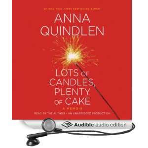   Candles, Plenty of Cake (Audible Audio Edition) Anna Quindlen Books