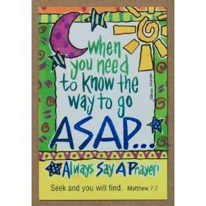  When You Need to Know the Way to Go ASAP Message Card 