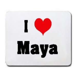  I Love/Heart Maya Mousepad: Office Products