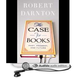   and Future (Audible Audio Edition) Robert Darnton, David Henry Books
