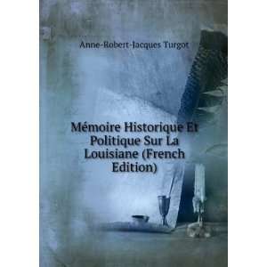   Sur La Louisiane (French Edition): Anne Robert Jacques Turgot: Books
