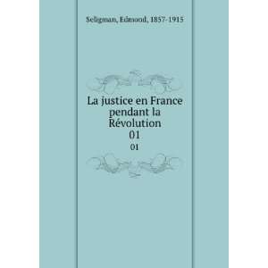   France pendant la RÃ©volution. 02 Edmond, 1857 1915 Seligman Books
