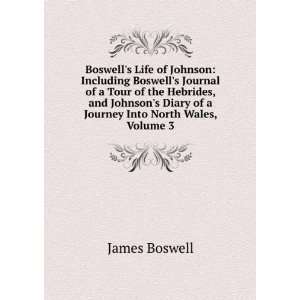  The Life of Samuel Johnson: Including a Journal of a Tour 