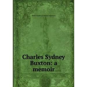   Sydney Buxton a memoir Henry Sanderson Furniss Sanderson Books