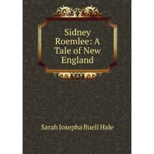   Sidney Roemlee A Tale of New England Sarah Josepha Buell Hale Books