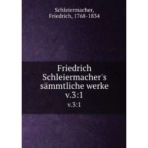   sÃ¤mmtliche werke. v.38 Friedrich, 1768 1834 Schleiermacher Books