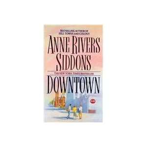  Downtown (9780061099687) Anne Rivers Siddons Books