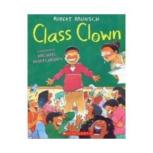 Class Clown Robert Munsch 9780439935944  Books