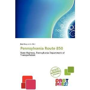    Pennsylvania Route 850 (9786138532781) Ben Stacy Jerrik Books