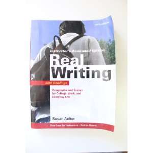 Real Writing with Readings Paragraphs and Essays for College, Work and 