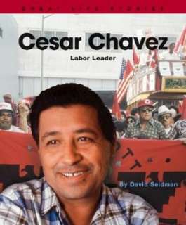   Cesar Chavez by David Seidman, Scholastic Library 