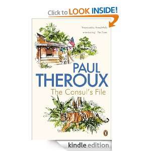 The Consuls File Paul Theroux  Kindle Store