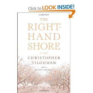   The Right Hand Shore A Novel [Hardcover] Christopher Tilghman Books