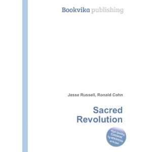  Sacred Revolution Ronald Cohn Jesse Russell Books
