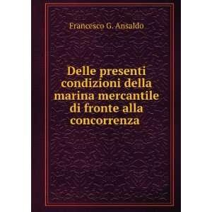   mercantile di fronte alla concorrenza . Francesco G. Ansaldo Books