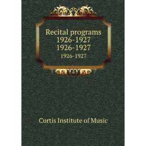   programs 1926 1927. 1926 1927 Curtis Institute of Music Books