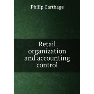    Retail organization and accounting control Philip Carthage Books