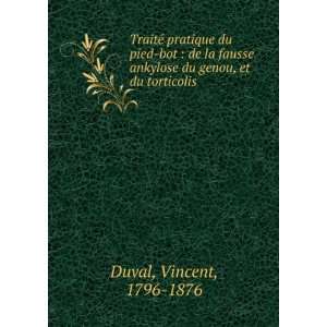   ankylose du genou, et du torticolis Vincent, 1796 1876 Duval Books