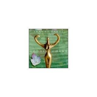 Goddess Chant ~ Shawna Carol (Audio CD) Listen to samples (26)