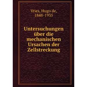   Ursachen der Zellstreckung Hugo de, 1848 1935 Vries Books