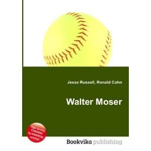 Walter Moser Ronald Cohn Jesse Russell  Books