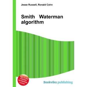  Smith Waterman algorithm Ronald Cohn Jesse Russell Books