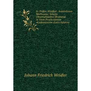   Academicarvm (Latin Edition) Johann Friedrich Weidler Books