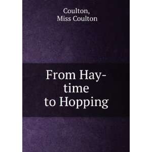  From Hay time to Hopping Miss Coulton Coulton Books