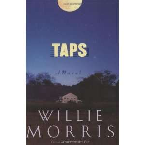  Taps A Novel [Hardcover] Willie Morris Books