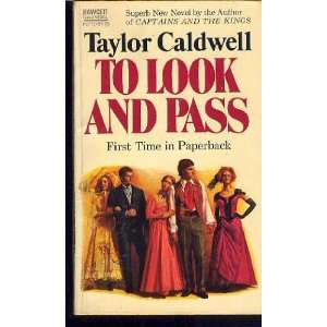  To Look and Pass Taylor Caldwell Books